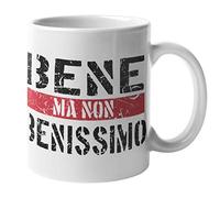 CHEMAGLIETTE! Tazza Stampata Divertente Idea Regalo Mug Simpatica Con Stampa bene ma non benissimo
