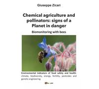 Chemical agriculture and pollinators: signs of a Planet in danger di Giuseppe Z