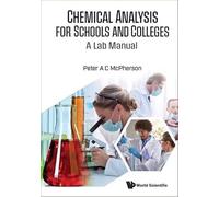 Chemical Analysis For Schools & Colleges: A Lab Manual