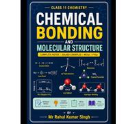 Chemical Bonding and Molecular Structure: Complete Notes, Solved Examples, MCQs, PYQs & Numericals for Class 11 Chemistry