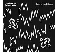 Chemical Brothers - Born in the Echoes