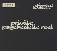 Chemical Brothers, The - Private Psychedelic Reel