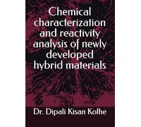 Chemical characterization and reactivity analysis of newly developed hybrid materials