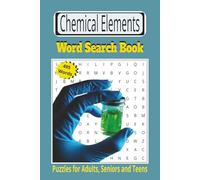 Chemical Elements Word Search Puzzle Book: 55 Science-Themed Puzzles | 6x9 Inches Activity Book, 110 Pages | Brain-Teasing Fun for Chemistry Buffs, Students & Teachers
