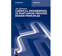 Chemical Engineering: 25 Must-Know Process Design Principles