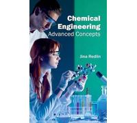 Chemical Engineering: Advanced Concepts (Copertina rigida)