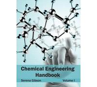 Chemical Engineering Handbook: Volume I (Copertina rigida)