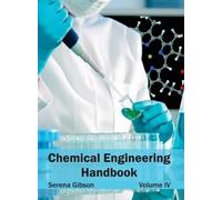 Chemical Engineering Handbook: Volume IV (Copertina rigida)