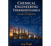 Chemical engineering thermodynamics: Principles and applications