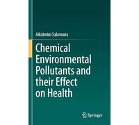 Chemical Environmental Pollutants and their Effect on Health