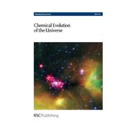 Chemical Evolution of the Universe (Copertina rigida) Faraday Discussions