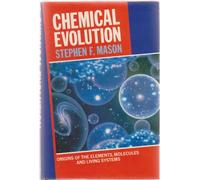 Chemical Evolution: Origin of the Elements, Molecules, and Living Systems