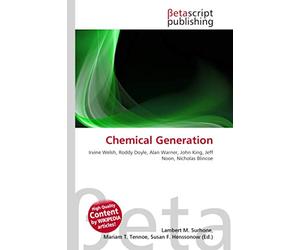 Chemical Generation: Irvine Welsh, Roddy Doyle, Alan Warner, John King, Jeff Noon, Nicholas Blincoe