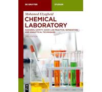 Chemical Laboratory: Hazards, Safety, Good Lab Practice, Separation and Analytical Techniques