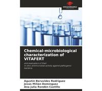 Chemical-microbiological characterization of VITAFERT: and evaluation of theirin vitro antimicrobial activity against pathogenic bacteria.