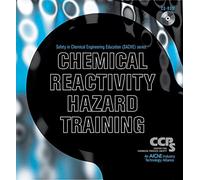 [Chemical Reactivity Hazard Training] (By: Center for Chemical Process Safety (CCPS)) [published: June, 2006]