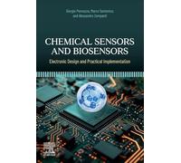 Chemical Sensors and Biosensors: Electronic Design and Practical Implementation