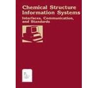 Chemical Structure Information Systems: Interfaces Communication and Standards