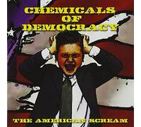 Chemicals Of Democracy - American Scream