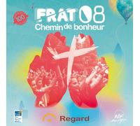 Chemin de bonheur - Frat 2008