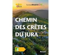 Chemin des crêtes du Jura: 5. La Suisse à pied