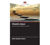 Chemin doux: How smooth are the paths of women