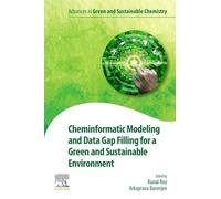 Cheminformatic Modeling and Data Gap Filling for a Green and Sustainable Environment