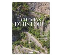 Chemins d'histoire: Compostelle, Stevenson, Via Francigena, Tro Breiz...