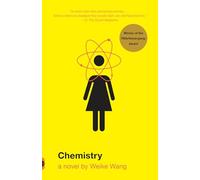 Chemistry: A Novel