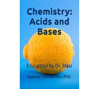 Chemistry: Acids and Bases: Education by Dr. Masi