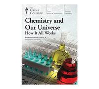Chemistry and Our Universe: How It All Works