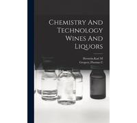 Chemistry And Technology Wines And Liquors (Tascabile)