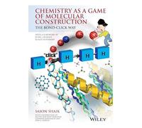 Chemistry As a Game of Molecular Construction: The Bond-Click Way