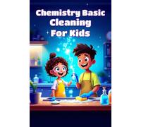 Chemistry Basic Cleaning for Kids: How Soap Detergents and Household Products Work - STEM Science for Ages 6-12 NGSS Aligned