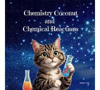 Chemistry Coconut and Chemical Reactions