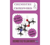 Chemistry Crossword Puzzle Book: 50+ Puzzles with solutions | 6x9 inches 120 pages | Crosswords to help you learn Chemistry