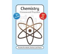 Chemistry Crossword Puzzles: Crossword Puzzles with Easy to Read Print about Chemistry, Elements, Reactions, and More | 6x9 inches, 120 pages | 60 Puzzles … Gift for Vacations, Holidays and Relaxation