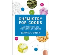 Chemistry for Cooks: An Introduction to the Science of Cooking