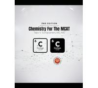 Chemistry for the MCAT, 2nd Edition: ACHIEVING PROFICIENCY IN CHEMISTRY FOR THE MEDICAL COLLEGE ADMISSION TEST (MCAT)