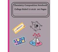 Chemistry Lab Notes - College Ruled Composition Book - I Love Math and Chemistry Edition: Perfect for Chemistry, Physics, Biology, Engineering and Stem Coursework I 160 Pages I College Ruled