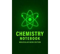 Chemistry Notebook: Molecular Neon Edition - Science-Themed Composition Notebook for Students & Teachers