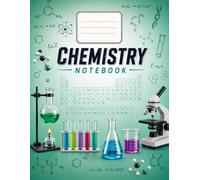 Chemistry Notebook: Science Classes, Labs and Study Notes | 200 Pages | Large 8.5" x 11", Chemistry Graph Paper Journal for Experiments, Lab Notes, ... STEM Learning and Science Education