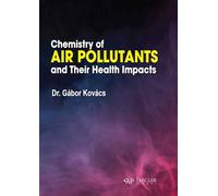 Chemistry of Air Pollutants and Their Health Impacts
