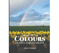 Chemistry of Colours in Dyes and Pigments
