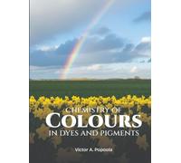 Chemistry of Colours in Dyes and Pigments