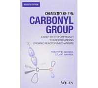 Chemistry of the Carbonyl Group: A Step-by-Step Approach to Understanding