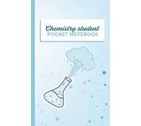 Chemistry Student Pocket Notebook: Blank pages for Notes, Formulas and Lab ideas