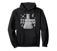 Chemistry Teacher It's Not Magic It's Chemistry Felpa con Cappuccio