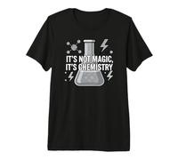 Chemistry Teacher It's Not Magic It's Chemistry Maglietta Premium