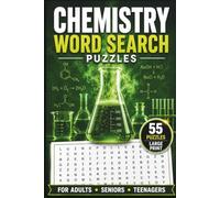 Chemistry Word Search Puzzle Book: Chemical Elements, Molecules, Reactions, Laboratory Equipment, Organic Chemistry & More | For Adults, Seniors & Teenagers | 55 Puzzles